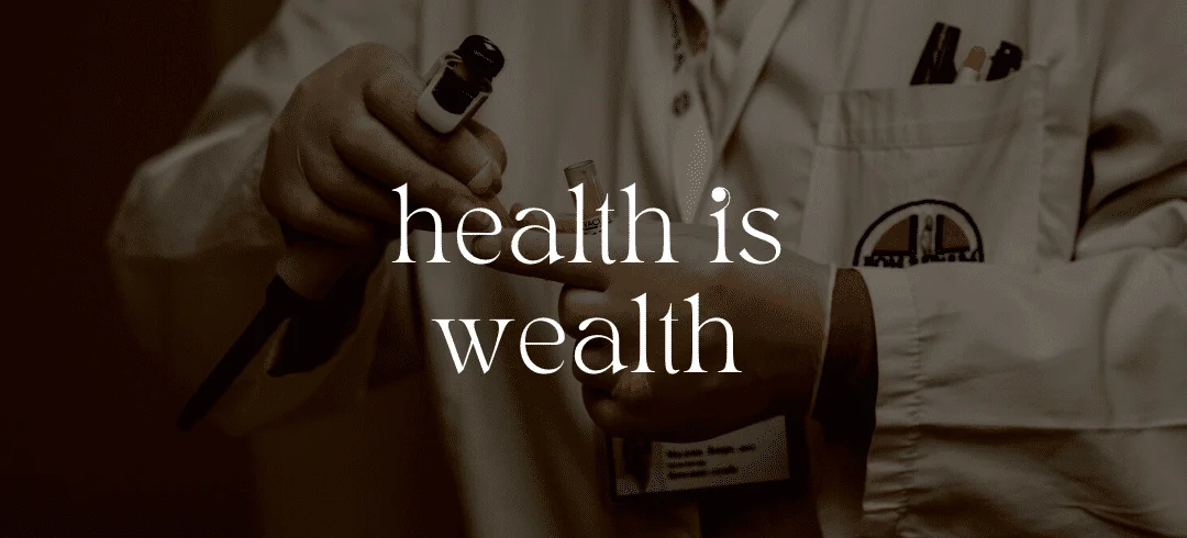 Health is wealth