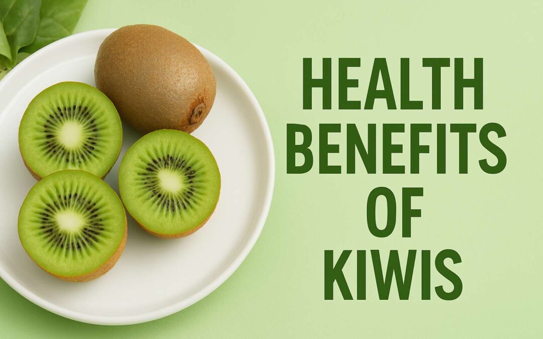 Kiwis: A Nutrient-Dense Fruit with Incredible Health Advantages
